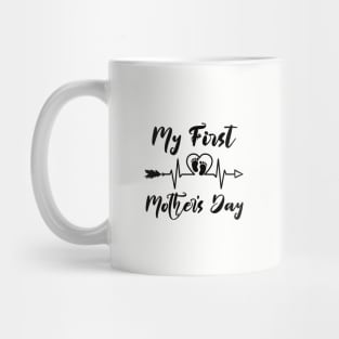 My First Mothers Day first mothers day Mug